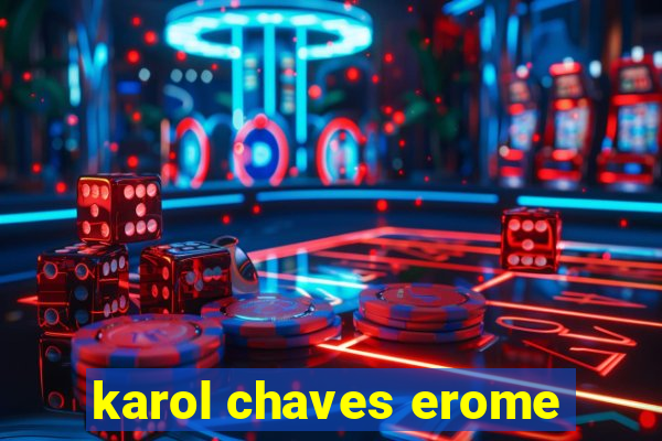 karol chaves erome